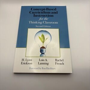 Concept-Based Curriculum and Instruction For The Thinking Classroom 2nd Edition